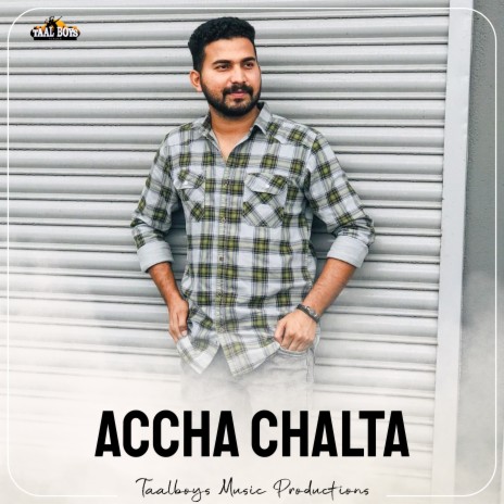 Accha Chalta | Boomplay Music