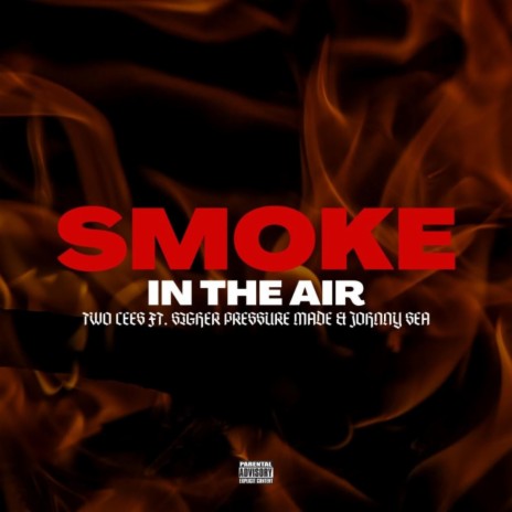 Smoke In The Air ft. Sigher Pressure Made & Johnny Sea | Boomplay Music