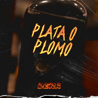 PLATA O PLOMO