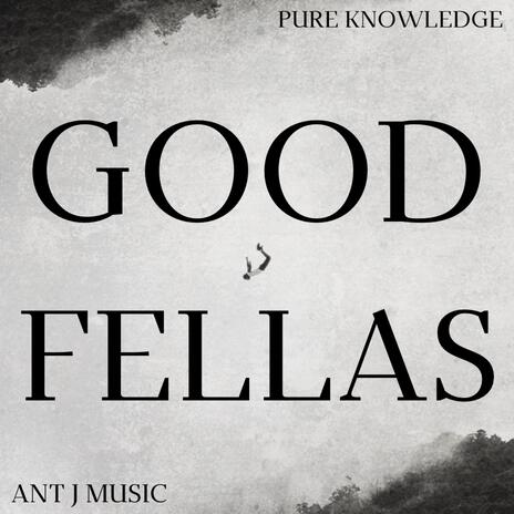 Good Fellas ft. AntJ Music | Boomplay Music