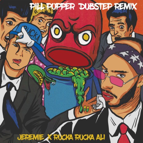 Pill Popper (Dubstep Remix) ft. Rucka Rucka Ali | Boomplay Music