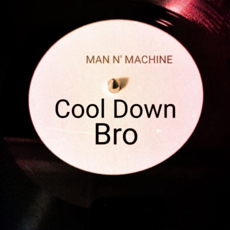 Cool Down Bro | Boomplay Music