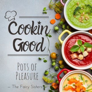 Cookin Good - Pots of Pleasure