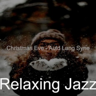 Christmas Eve - Auld Lang Syne