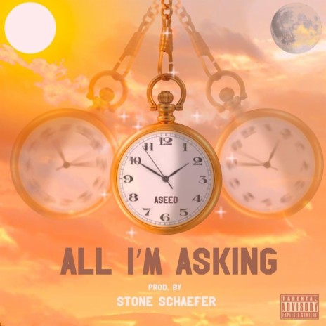 All I'm Asking | Boomplay Music