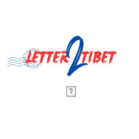 Letter 2 Tibet | Boomplay Music