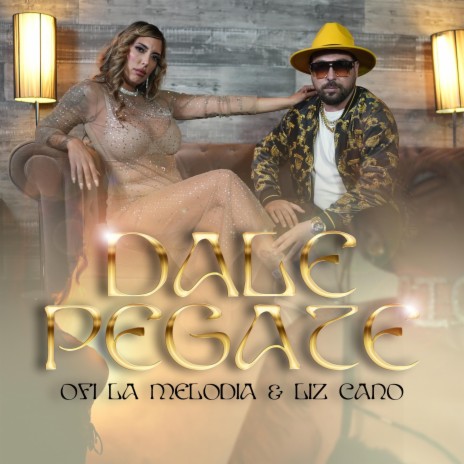 Dale Pégate ft. Liz Cano | Boomplay Music