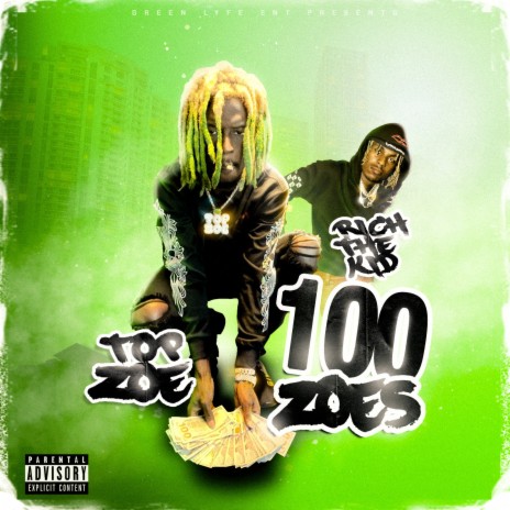 100 Zoes ft. Rich the Kidd | Boomplay Music