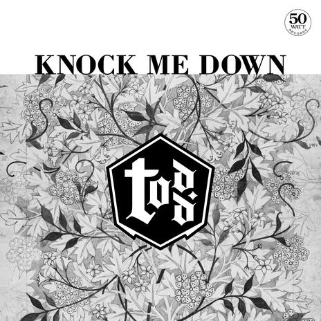 Knock Me Down | Boomplay Music