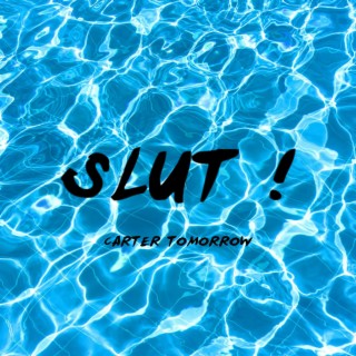 SLUT!