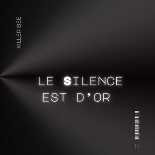 Le silence est d'or