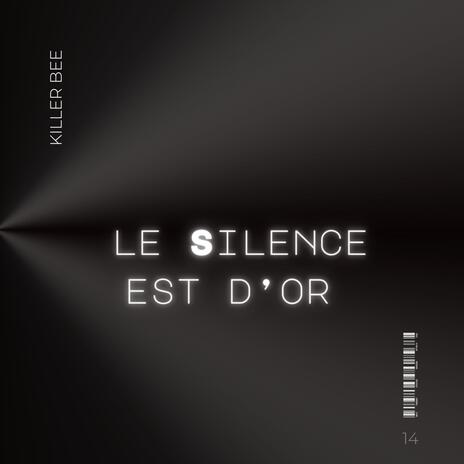 Le silence est d'or | Boomplay Music