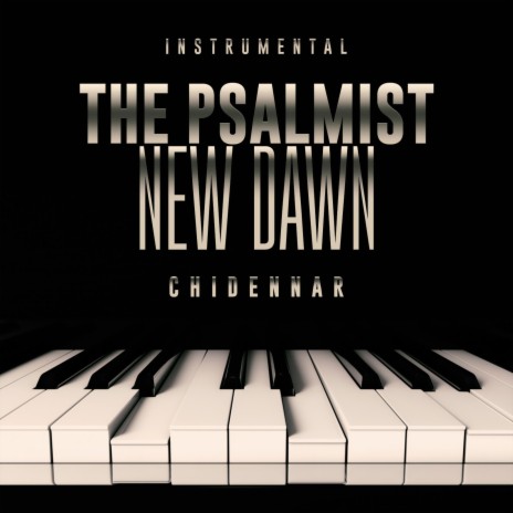 The Psalmist New Dawn | Boomplay Music