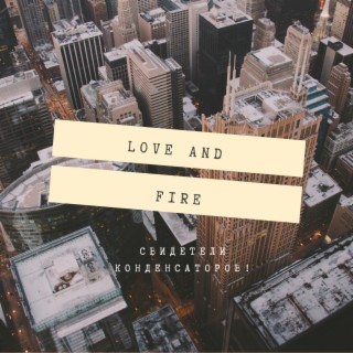 Love and Fire