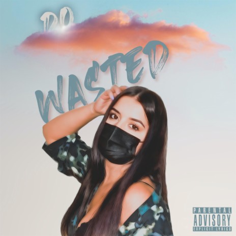 Wasted ft. Leezy LTJ | Boomplay Music