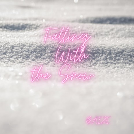 Falling With The Snow