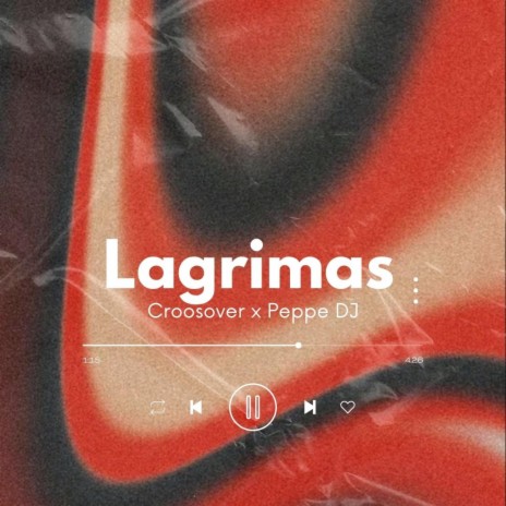 Lagrimas (Crossover 3) | Boomplay Music