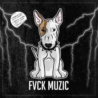 FVCK MUZIC