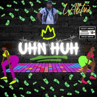 Uhn Huh (Radio Edit)