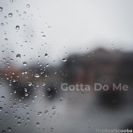 Gotta Do Me ft. Jessica Copeland | Boomplay Music
