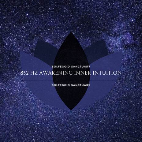 852 Hz Awakening Inner Intuition ft. Theta Aum & Satorio