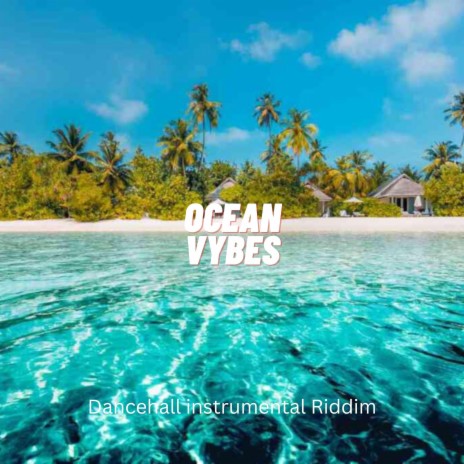 OCEAN VYBES | Boomplay Music