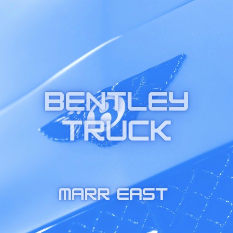 BENTLEY TRUCK | Boomplay Music