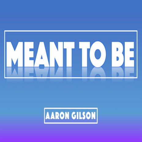 Meant To Be | Boomplay Music