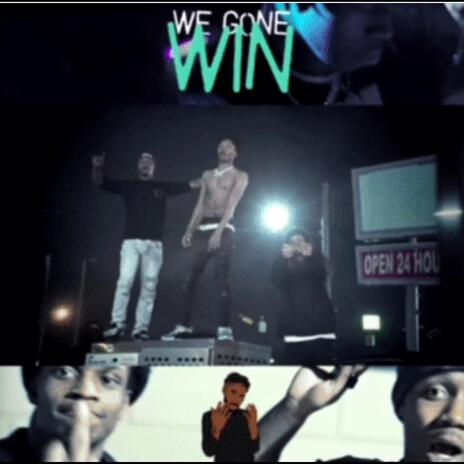 We Gone Win ft. MMA K5 & Bankboy Jt