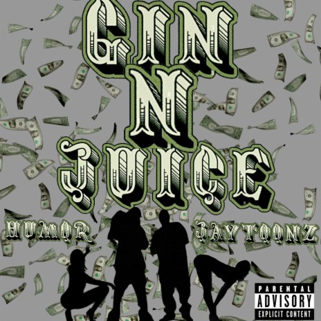 Gin N Juice ft. JayToonz | Boomplay Music