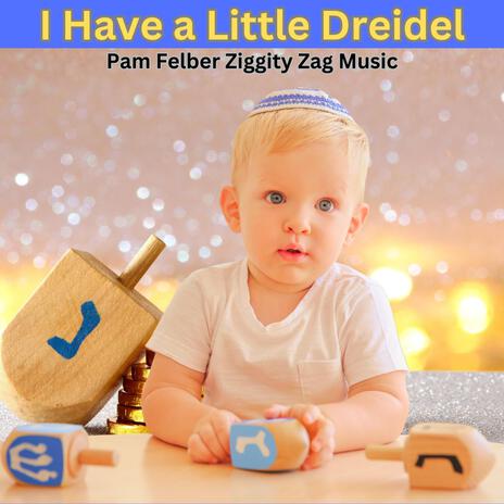 I Have A Little Dreidel | Boomplay Music