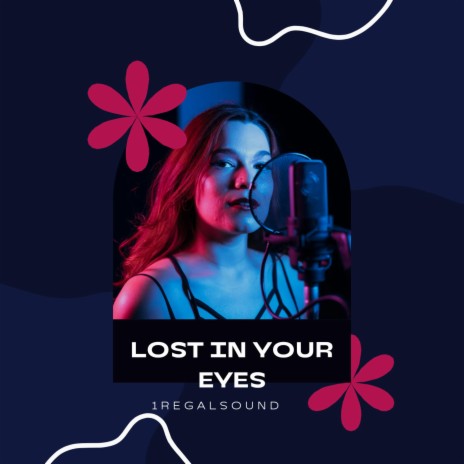 LOST IN YOUR EYES | Boomplay Music