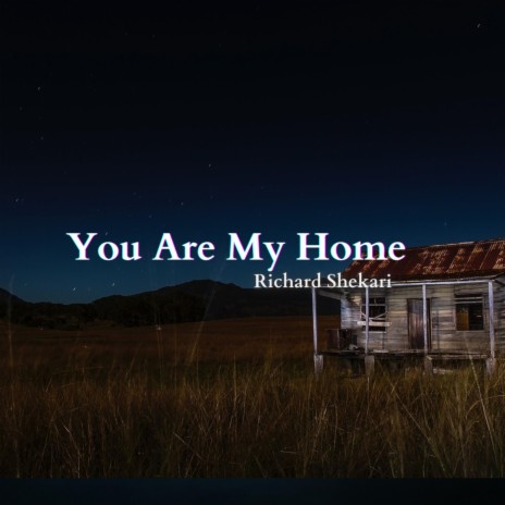 You Are My Home | Boomplay Music