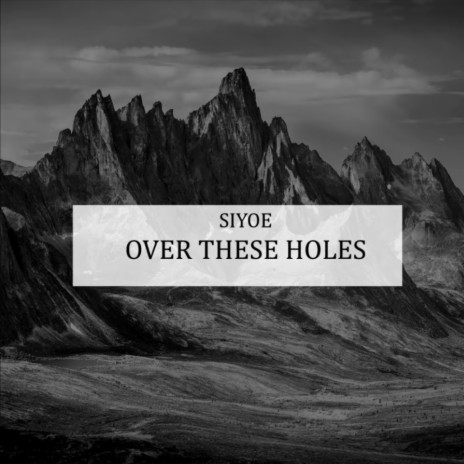 over these holes | Boomplay Music