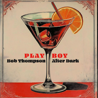 Playboy - Bob Thompson After Dark