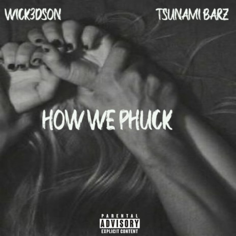 How We Phuck ft. Tsunami Barz | Boomplay Music