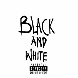 Black and White lyrics | Boomplay Music