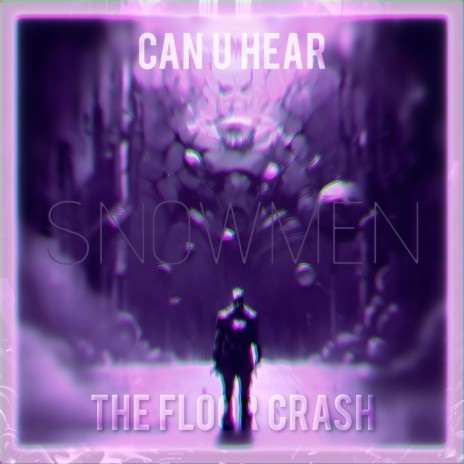 CAN U HEAR THE FLOOR CRASH | Boomplay Music