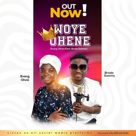 WOYE OHENE ft. Evang. Olivia | Boomplay Music