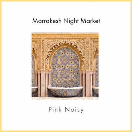 Marrakesh Night Market | Boomplay Music