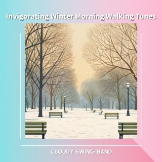 Invigorating Winter Morning Walking Tunes