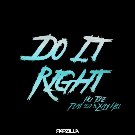 Do It Right ft. Rapzilla, 350 & Xay Hill | Boomplay Music