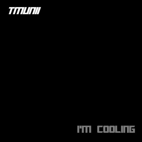 I'm Cooling | Boomplay Music