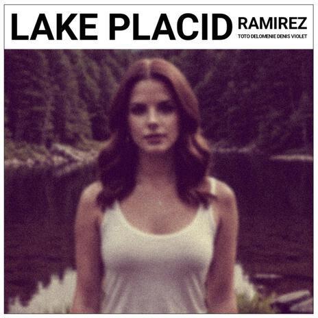 Lake Placid (Single Edit)