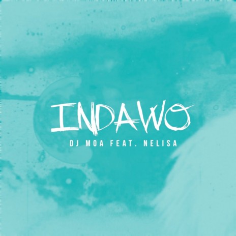 Indawo ft. Nelisa