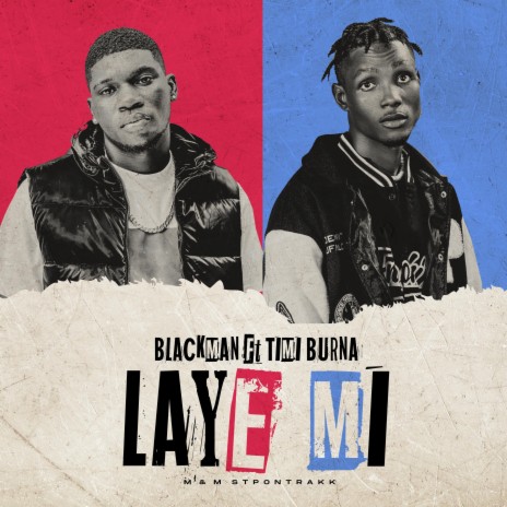 Laye Mi ft. Timi Burna | Boomplay Music