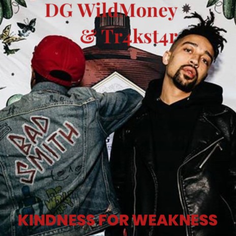 Kindness For Weakness ft. Tr4kst4r | Boomplay Music