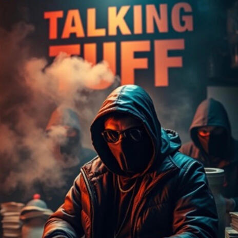 Talking Tuff | Boomplay Music