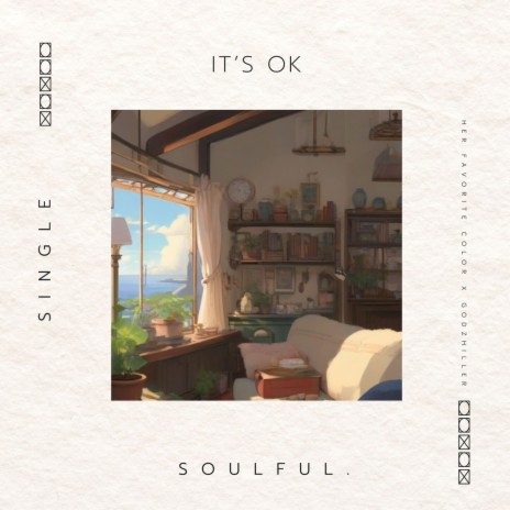 It’s Ok ft. godzhiller & Soulful. | Boomplay Music