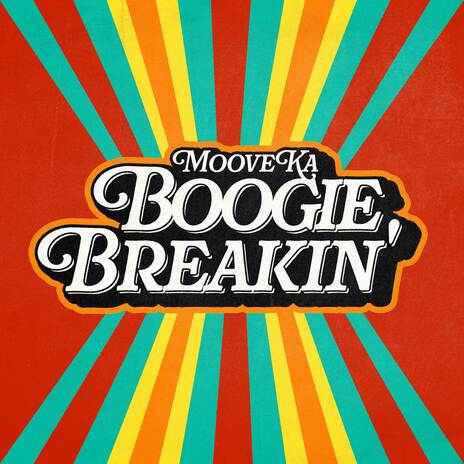 Boogie Breakin' | Boomplay Music